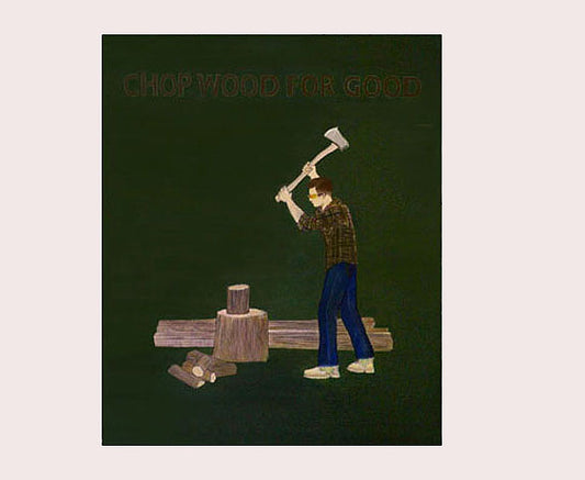 Chop Wood For Good